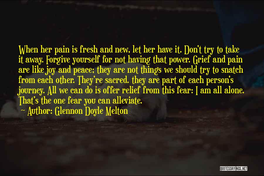 Do Not Fear Pain Quotes By Glennon Doyle Melton