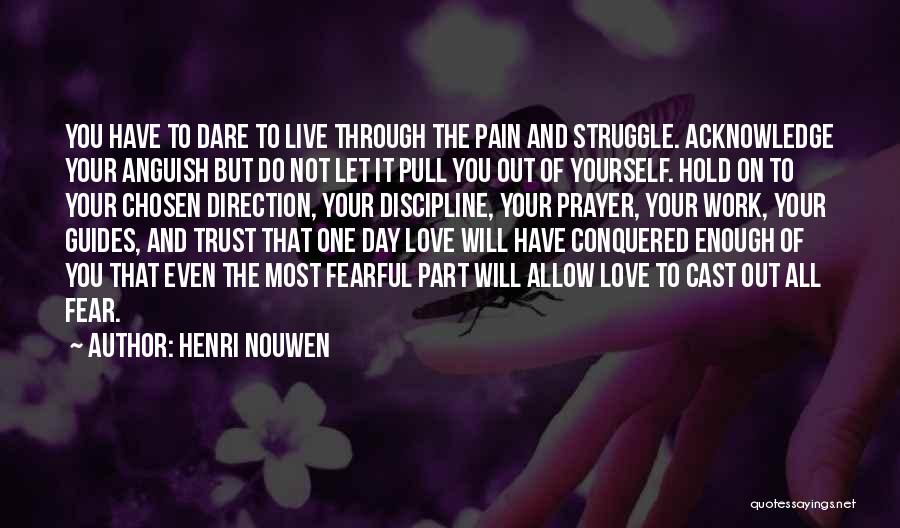 Do Not Fear Pain Quotes By Henri Nouwen