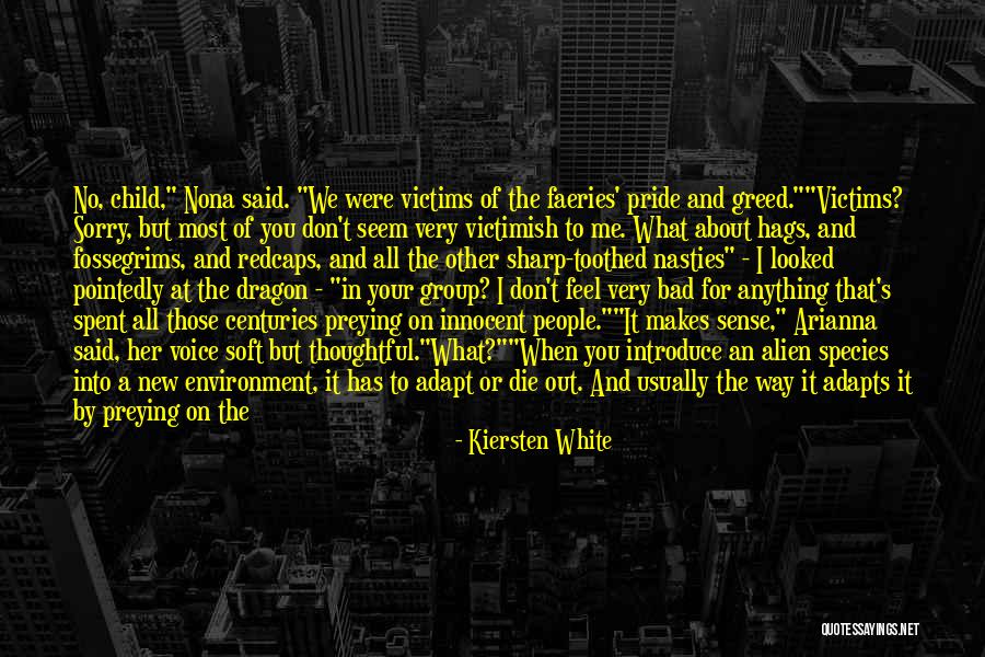 Do Not Feel Sorry Quotes By Kiersten White Do Not Feel Sorry Quotes By Kiersten White