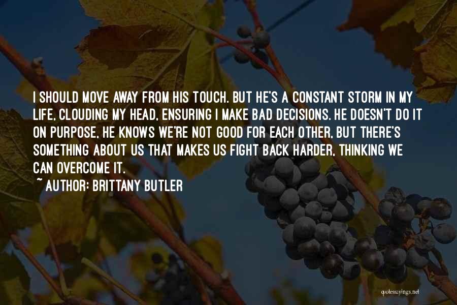 Do Not Fight Back Quotes By Brittany Butler