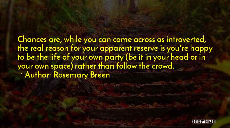 Do Not Follow Crowd Quotes By Rosemary Breen