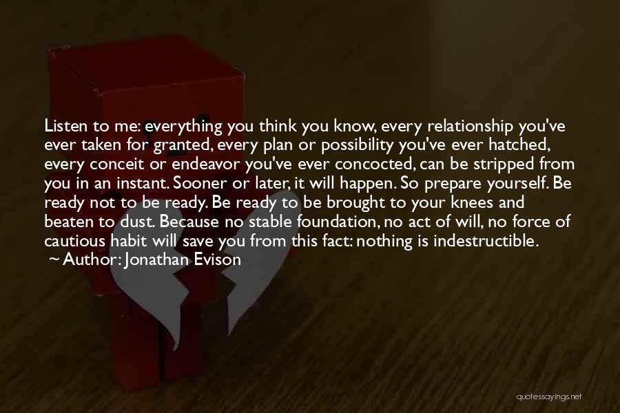 Do Not Force A Relationship Quotes By Jonathan Evison