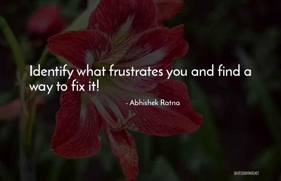 Do Not Frustrate Quotes By Abhishek Ratna Do Not Frustrate Quotes By Abhishek Ratna