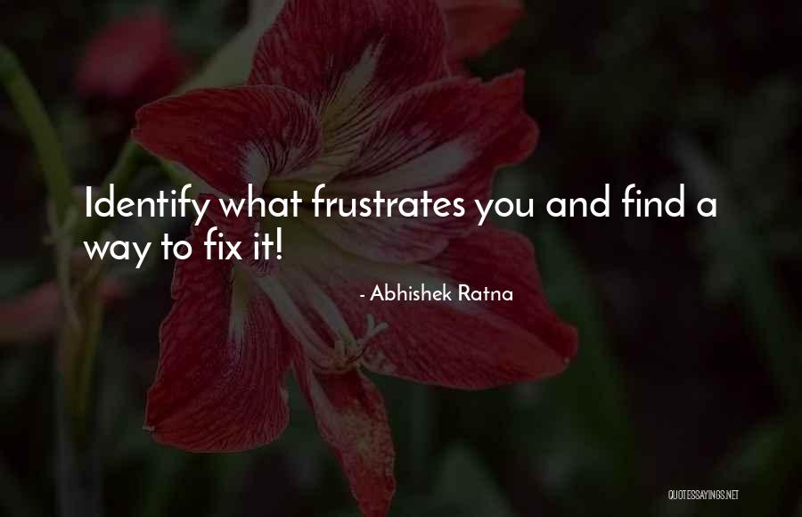 Do Not Frustrate Quotes By Abhishek Ratna