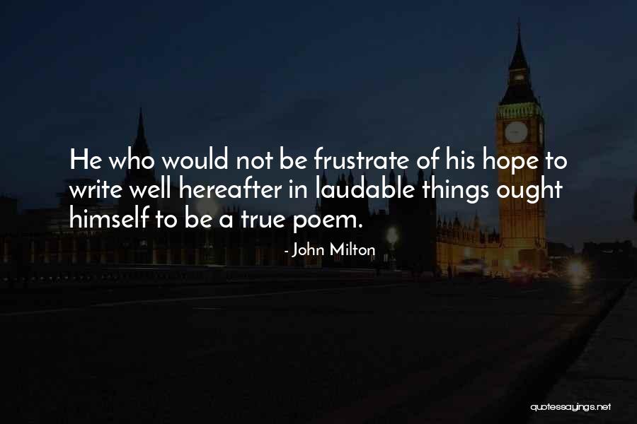 Do Not Frustrate Quotes By John Milton