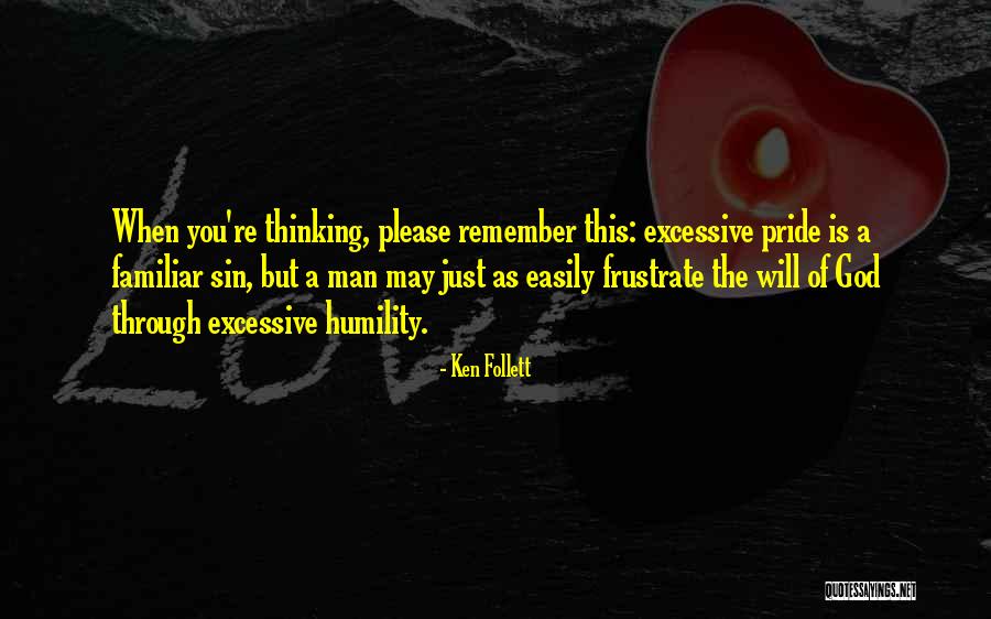 Do Not Frustrate Quotes By Ken Follett Do Not Frustrate Quotes By Ken Follett