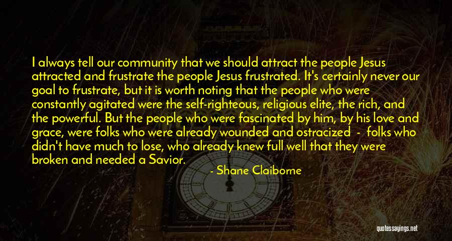 Do Not Frustrate Quotes By Shane Claiborne