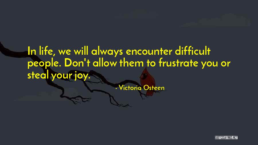 Do Not Frustrate Quotes By Victoria Osteen