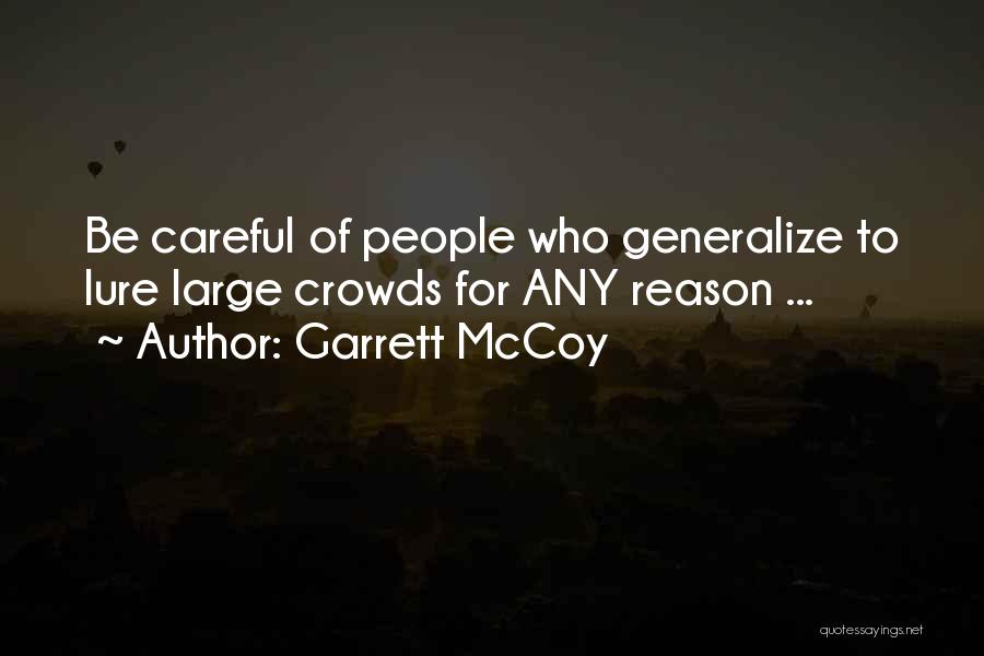 Do Not Generalize Quotes By Garrett McCoy