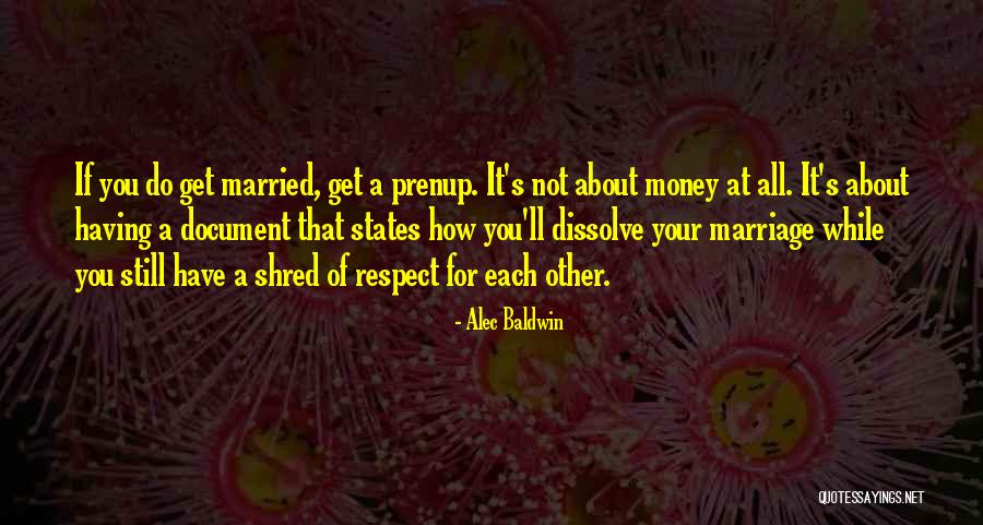 Do Not Get Married Quotes By Alec Baldwin Do Not Get Married Quotes By Alec Baldwin