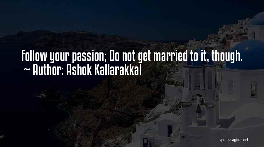 Do Not Get Married Quotes By Ashok Kallarakkal