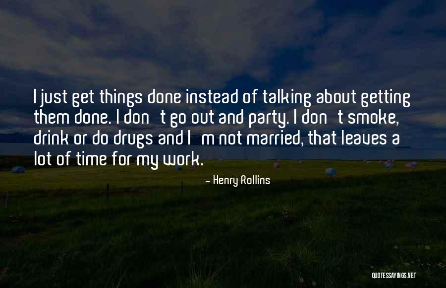 Do Not Get Married Quotes By Henry Rollins