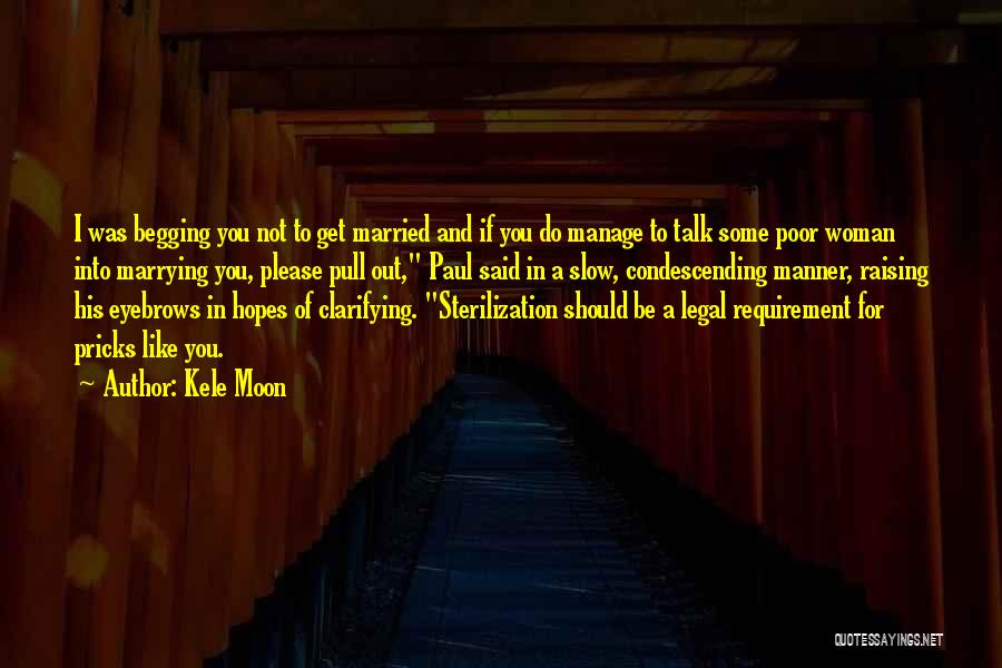 Do Not Get Married Quotes By Kele Moon