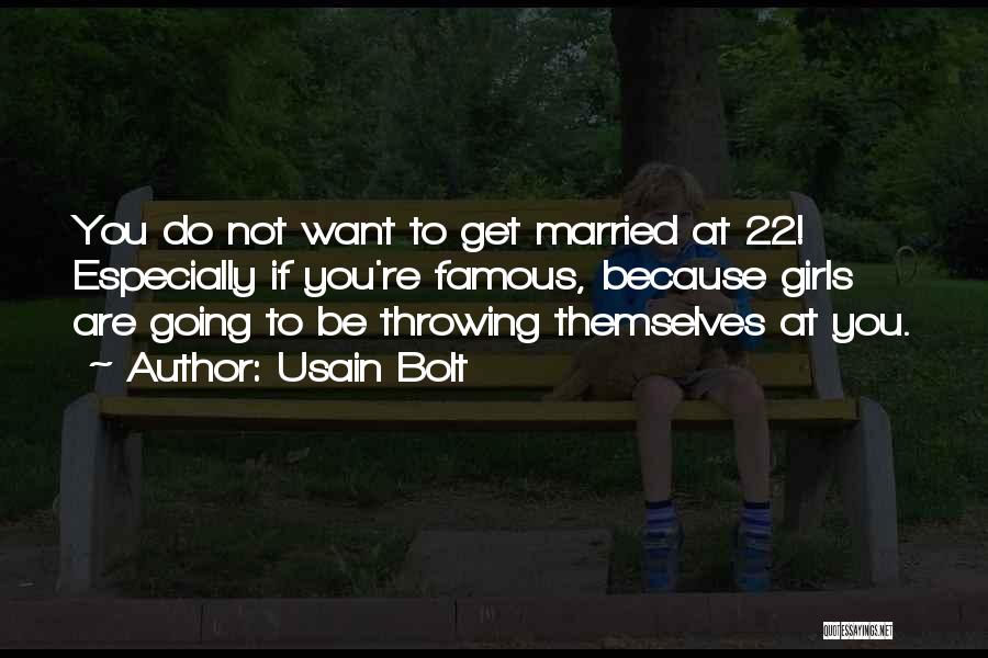 Do Not Get Married Quotes By Usain Bolt