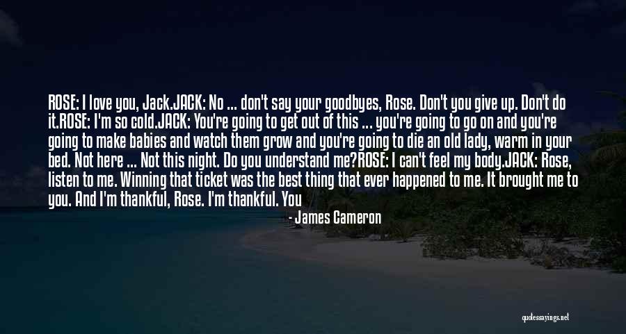 Do Not Give Up On Me Quotes By James Cameron