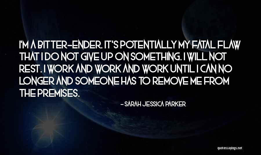 Do Not Give Up On Me Quotes By Sarah Jessica Parker