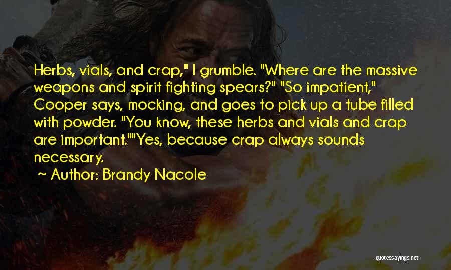 Do Not Grumble Quotes By Brandy Nacole