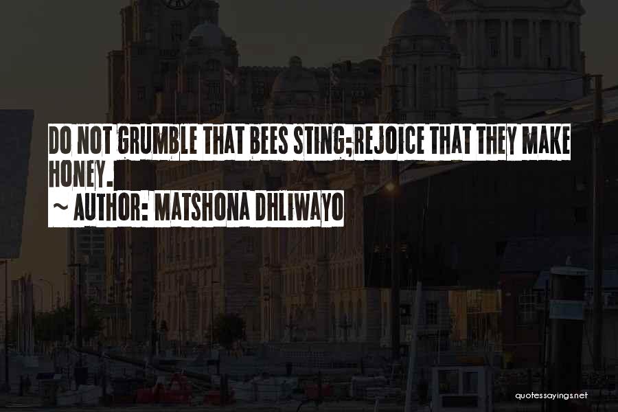 Do Not Grumble Quotes By Matshona Dhliwayo