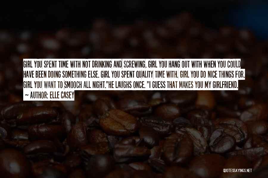 Do Not Have Time Quotes By Elle Casey