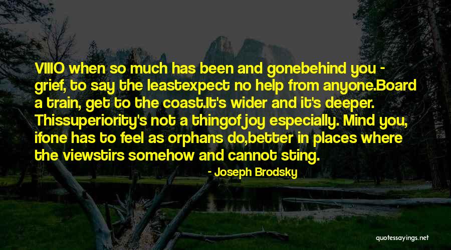 Do Not Help Anyone Quotes By Joseph Brodsky Do Not Help Anyone Quotes By Joseph Brodsky