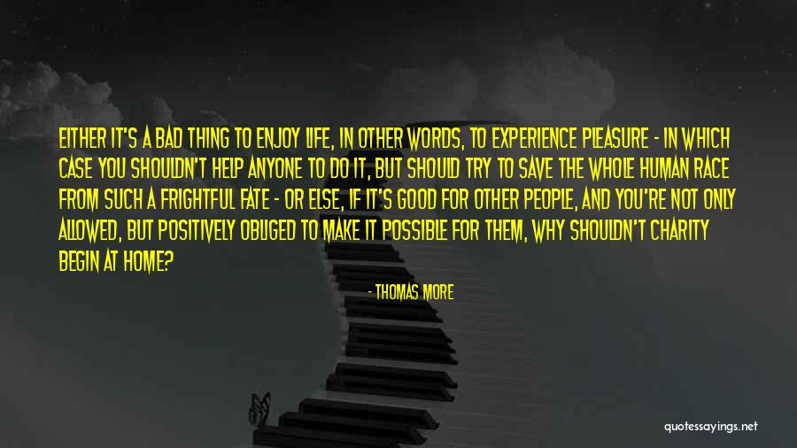 Do Not Help Anyone Quotes By Thomas More Do Not Help Anyone Quotes By Thomas More