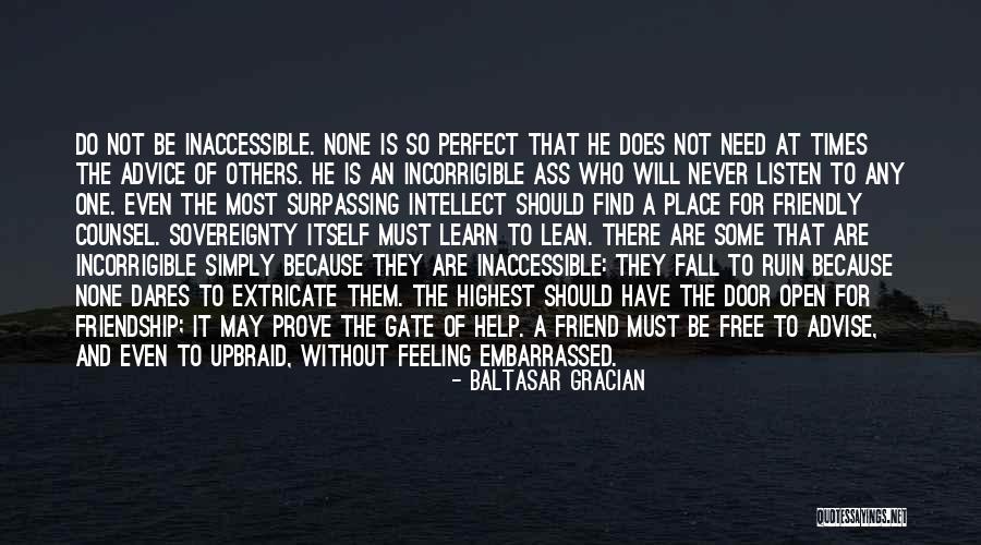 Do Not Help Others Quotes By Baltasar Gracian