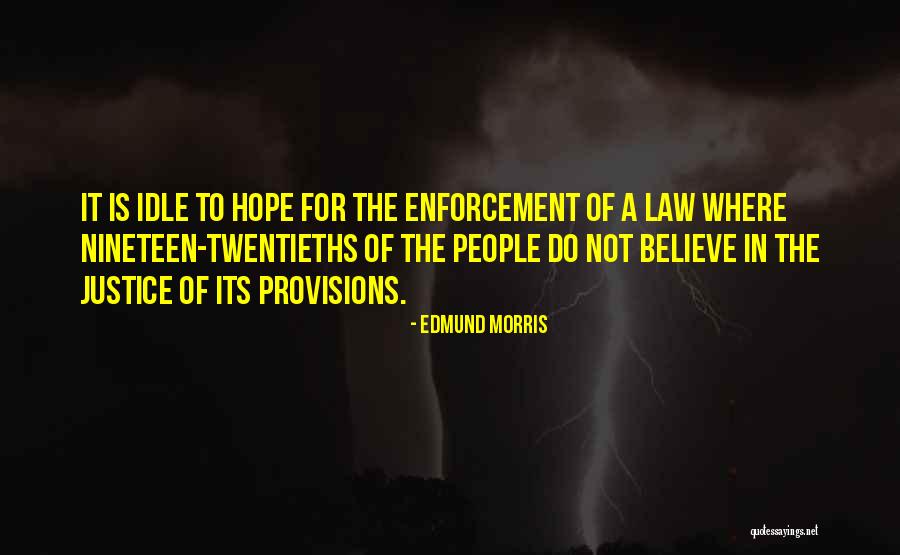 Do Not Hope Quotes By Edmund Morris Do Not Hope Quotes By Edmund Morris