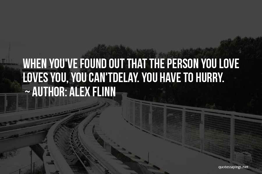 Do Not Hurry Love Quotes By Alex Flinn