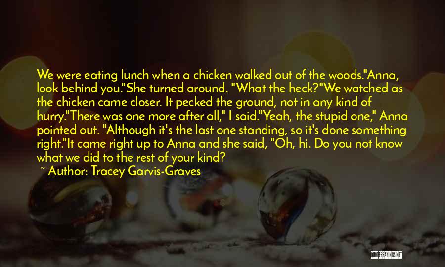 Do Not Hurry Quotes By Tracey Garvis-Graves