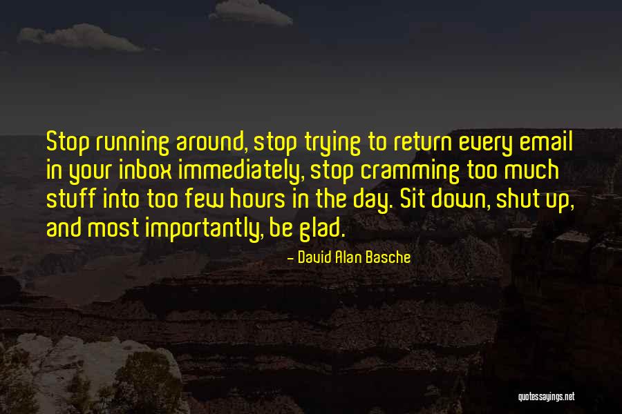 Do Not Inbox Me Quotes By David Alan Basche Do Not Inbox Me Quotes By David Alan Basche