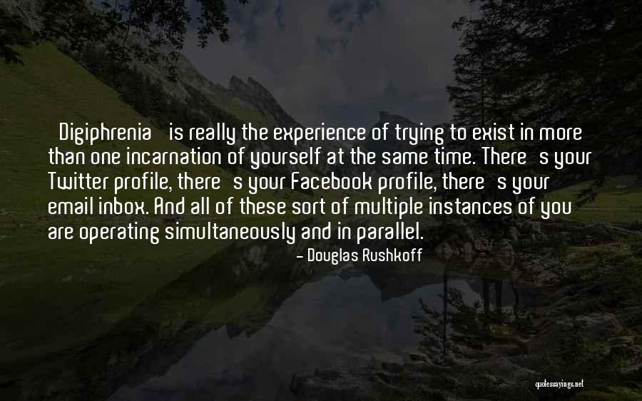 Do Not Inbox Me Quotes By Douglas Rushkoff Do Not Inbox Me Quotes By Douglas Rushkoff