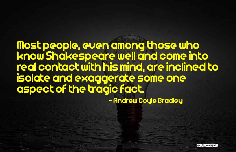 Do Not Isolate Yourself Quotes By Andrew Coyle Bradley Do Not Isolate Yourself Quotes By Andrew Coyle Bradley