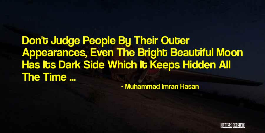 Do Not Judge By Appearance Quotes By Muhammad Imran Hasan Do Not Judge By Appearance Quotes By Muhammad Imran Hasan
