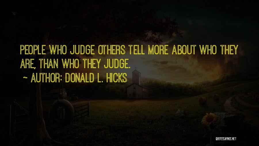 Do Not Judge By Appearances Quotes By Donald L. Hicks