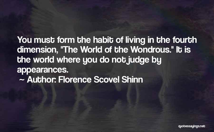 Do Not Judge By Appearances Quotes By Florence Scovel Shinn