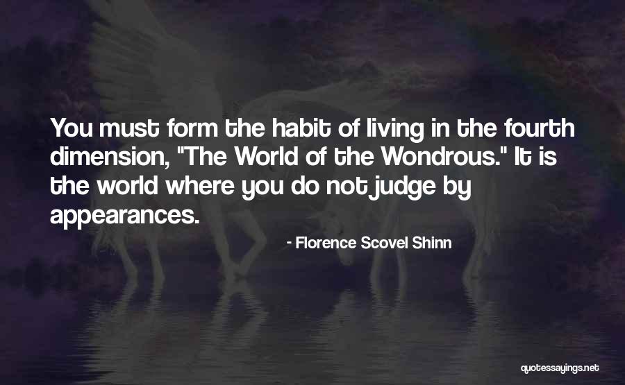 Do Not Judge By Appearances Quotes By Florence Scovel Shinn