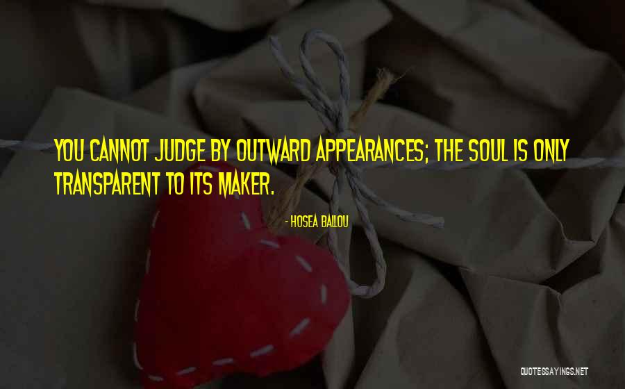 Do Not Judge By Appearances Quotes By Hosea Ballou