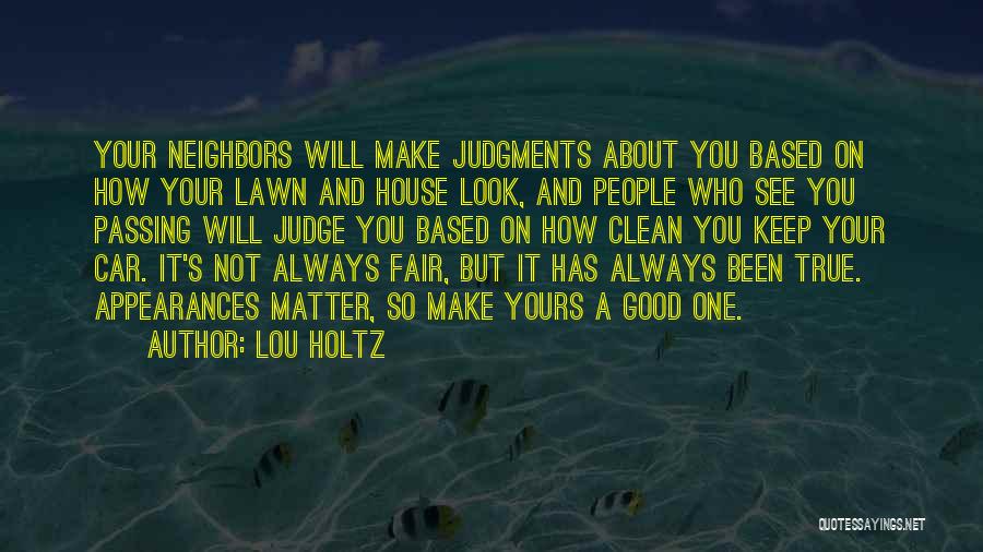 Do Not Judge By Appearances Quotes By Lou Holtz