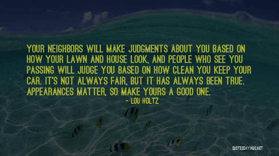 Do Not Judge By Appearances Quotes By Lou Holtz