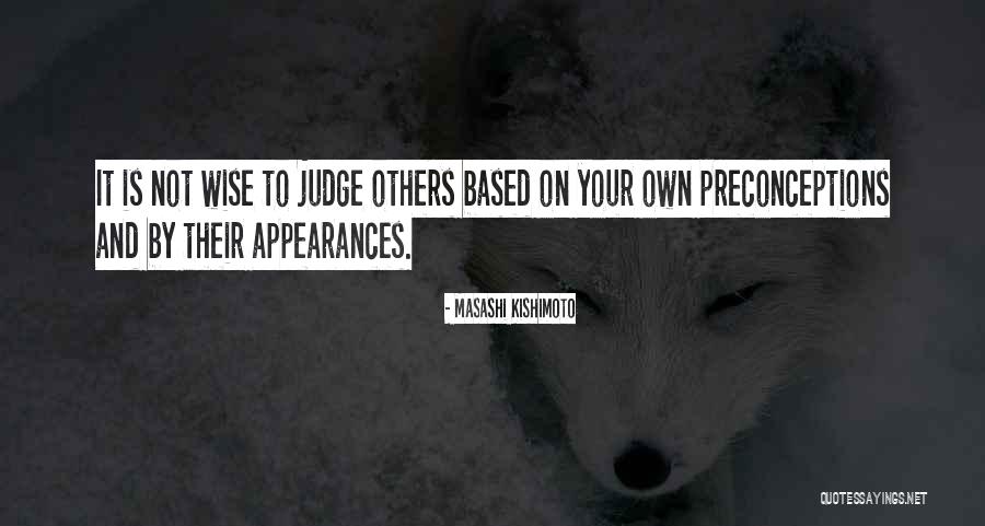 Do Not Judge By Appearances Quotes By Masashi Kishimoto