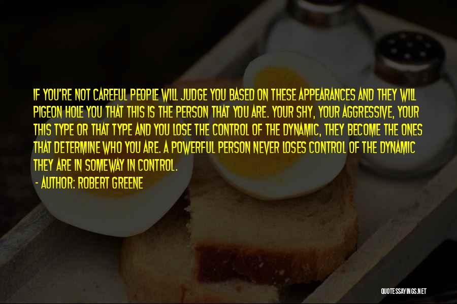 Do Not Judge By Appearances Quotes By Robert Greene