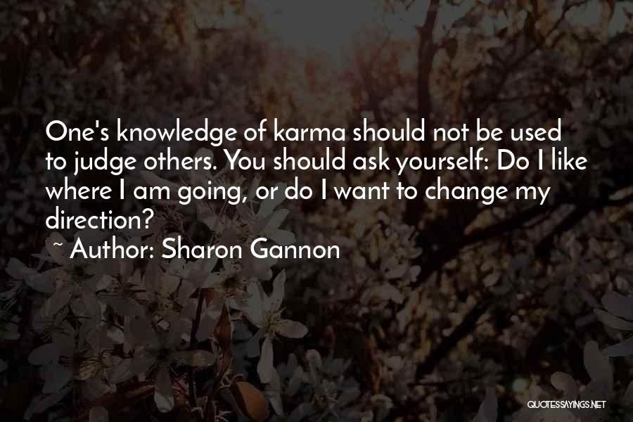 Do Not Judge Others Quotes By Sharon Gannon