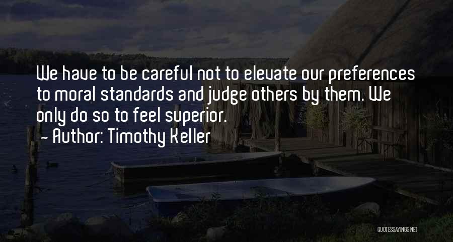 Do Not Judge Others Quotes By Timothy Keller