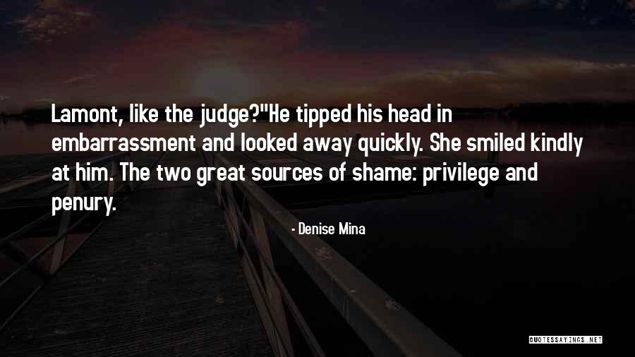Do Not Judge Quickly Quotes By Denise Mina Do Not Judge Quickly Quotes By Denise Mina