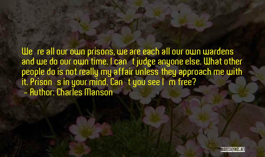 Do Not Judge Quotes By Charles Manson