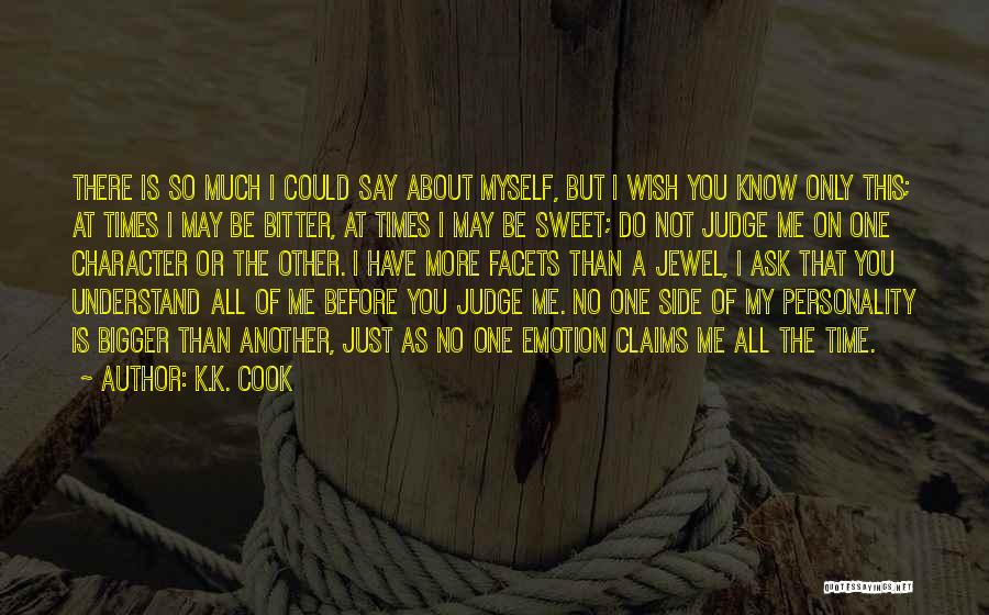 Do Not Judge Quotes By K.K. Cook