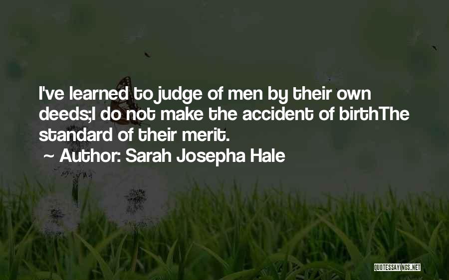 Do Not Judge Quotes By Sarah Josepha Hale