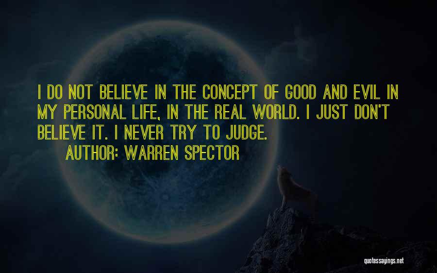 Do Not Judge Quotes By Warren Spector