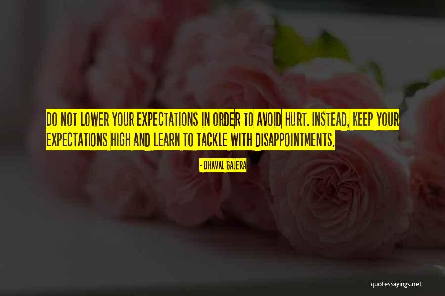 Do Not Keep Expectations Quotes By Dhaval Gajera Do Not Keep Expectations Quotes By Dhaval Gajera