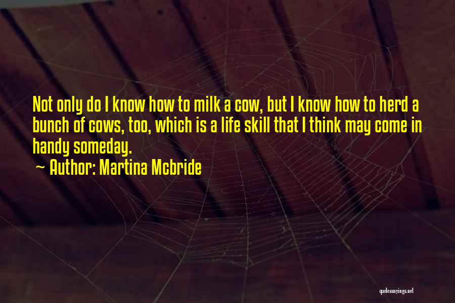 Do Not Know Quotes By Martina Mcbride